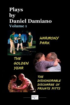 Plays by Daniel Damiano - Volume 1 - Damiano, Daniel