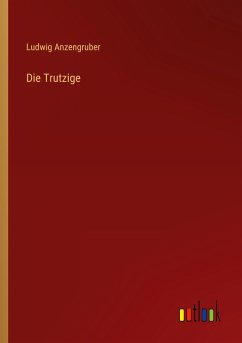 Die Trutzige