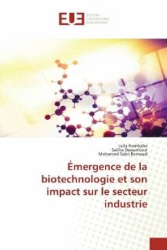 Émergence de la biotechnologie et son impact sur le secteur industrie - Hambaba, Leila;Dassamiour, Saliha;Bensaad, Mohamed Sabri