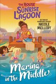 The House on Sunrise Lagoon: Marina in the Middle (eBook, ePUB)