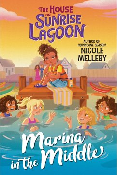 The House on Sunrise Lagoon: Marina in the Middle (eBook, ePUB) - Melleby, Nicole