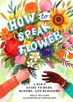 How to Speak Flower (eBook, ePUB) - Williams, Molly
