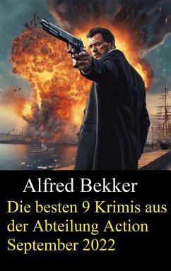 Die besten 9 Krimis aus der Abteilung Action September 2022 (eBook, ePUB) Cover Die besten 9 Krimis aus der Abteilung Action September 2022 (eBook, ePUB)