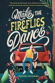 Make the Fireflies Dance (eBook, ePUB)