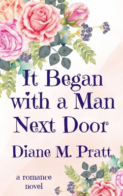 It Began with a Man Next Door (eBook, ePUB) - Pratt, Diane M.