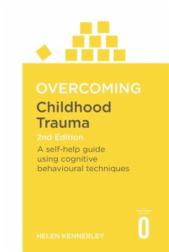 Overcoming Childhood Trauma 2nd Edition (eBook, ePUB) - Kennerley, Helen