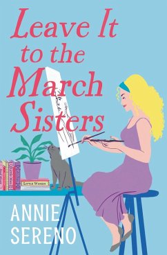 Leave It to the March Sisters (eBook, ePUB) - Sereno, Annie