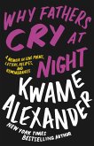 Why Fathers Cry at Night (eBook, ePUB) Why Fathers Cry at Night (eBook, ePUB)