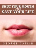 Shut Your Mouth and Save Your Life (Illustrated) (eBook, ePUB)