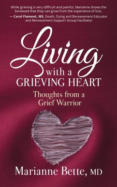 Living with a Grieving Heart: Thoughts from a Grief Warrior (eBook, ePUB) - Bette, Marianne