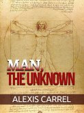 Man, the Unknown (eBook, ePUB)