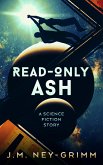Read-Only Ash (eBook, ePUB)