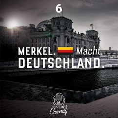Best of Comedy: Merkel Macht Deutschland, Folge 6 (MP3-Download) - Autoren, Diverse
