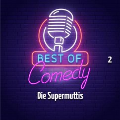 Best of Comedy: Die Supermuttis, Folge 2 (MP3-Download) - Autoren, Diverse