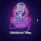 Best of Comedy: Frühstück mit Tiffany, Folge 1 (MP3-Download)