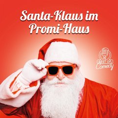 Best of Comedy: Santa-Klaus im Promi-Haus (MP3-Download) - Autoren, Diverse