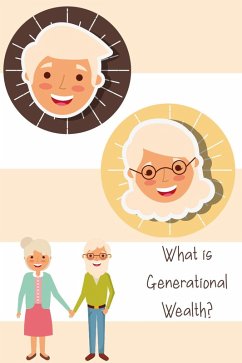 Cover What is Generational Wealth? (Financial Freedom, #38) (eBook, ePUB)