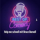 Best of Comedy: Help me schnell mit Bruce Darnell, Teil 1 (MP3-Download)