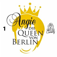 Best of Comedy: Angie, die Queen von Berlin, Folge 1 (MP3-Download) - Autoren, Diverse