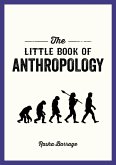 The Little Book of Anthropology (eBook, ePUB)