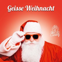 Best of Comedy: Geisse Weihnacht (MP3-Download) - Autoren, Diverse