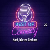 Best of Comedy: Hart, härter, Gerhard, Folge 22 (MP3-Download)