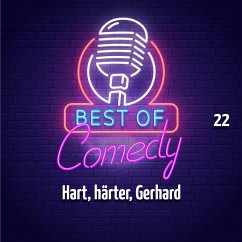 Best of Comedy: Hart, härter, Gerhard, Folge 22 (MP3-Download) - Autoren, Diverse