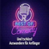 Best of Comedy: Und tschüss, Auswandern für Anfänger (MP3-Download)