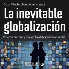 La inevitable globalización (MP3-Download) - Portugal Corcuera, Julio; Cordero Cabrera, Jaime; Benavides Sánchez, Oscar