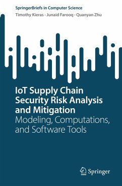 IoT Supply Chain Security Risk Analysis and Mitigation (eBook, PDF) - Kieras, Timothy; Farooq, Junaid; Zhu, Quanyan