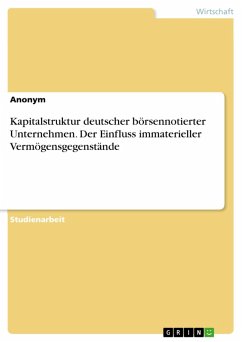 Kapitalstruktur deutscher börsennotierter Unternehmen. Der Einfluss immaterieller Vermögensgegenstände (eBook, PDF)