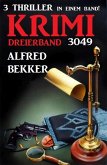 Krimi Dreierband 3049 - 3 Thriller in einem Band! (eBook, ePUB)