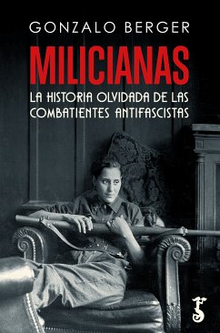 Milicianas (eBook, ePUB) - Berger, Gonzalo