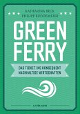 Green Ferry - Das Ticket ins konsequent nachhaltige Wirtschaften (eBook, ePUB)