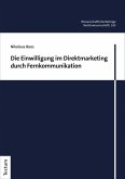 Die Einwilligung im Direktmarketing durch Fernkommunikation (eBook, PDF)