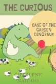 The Curious Case of the Garden Dinosaur (eBook, ePUB) The Curious Case of the Garden Dinosaur (eBook, ePUB)