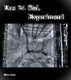 Das 24 Std. Experiment (eBook, ePUB) Das 24 Std. Experiment (eBook, ePUB)