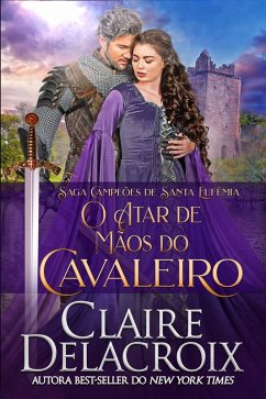 Cover O Atar de Mãos do Cavaleiro (Saga Campeões de Santa Eufêmia, #5) (eBook, ePUB)