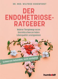 Der Endometriose-Ratgeber (eBook, PDF) - Hohenforst, Dr. med. Wilfried