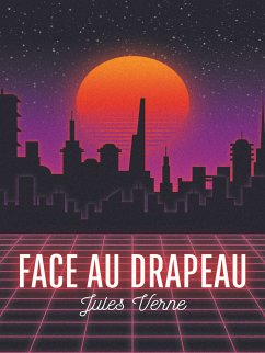 Face au Drapeau (eBook, ePUB) - Verne, Jules