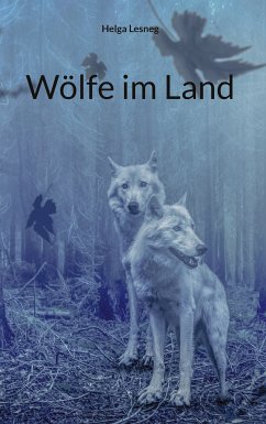 Wölfe im Land (eBook, ePUB) - Lesneg, Helga