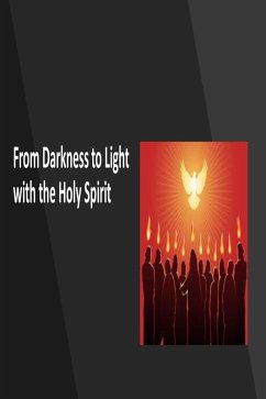 Cover From Darkness to Light with the Holy Spirit (eBook, ePUB)