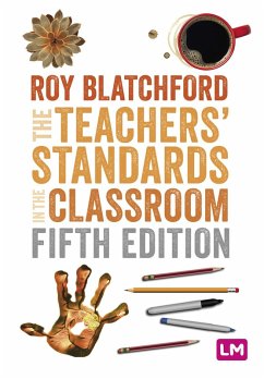 The Teachers' Standards in the Classroom (eBook, ePUB) - Blatchford, Roy