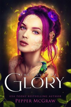 Glory: The Unveiled (Stories of the Veil, #3) (eBook, ePUB) - McGraw, Pepper