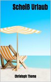 Scheiß Urlaub (eBook, ePUB)