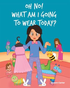 Oh No! What Am I Going to Wear Today? (eBook, ePUB)