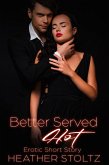 Better Served Hot: Erotic Short Story (eBook, ePUB)