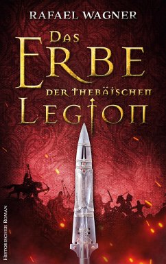 Das Erbe der thebäischen Legion - Wagner, Rafael