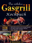 Das mühelose Gasgrill Kochbuch