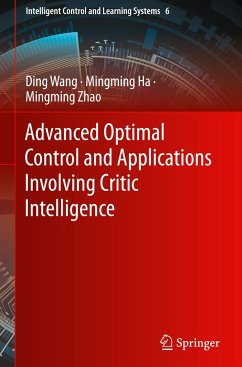 Advanced Optimal Control and Applications Involving Critic Intelligence - Wang, Ding;Ha, Mingming;Zhao, Mingming